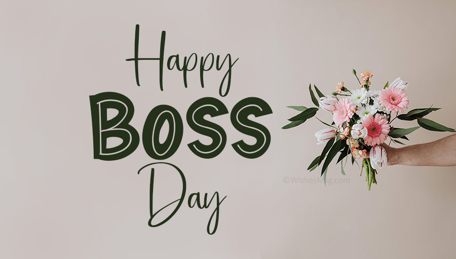 Happy Boss Day To The Best Boss In The World Herere Wishes And Messages